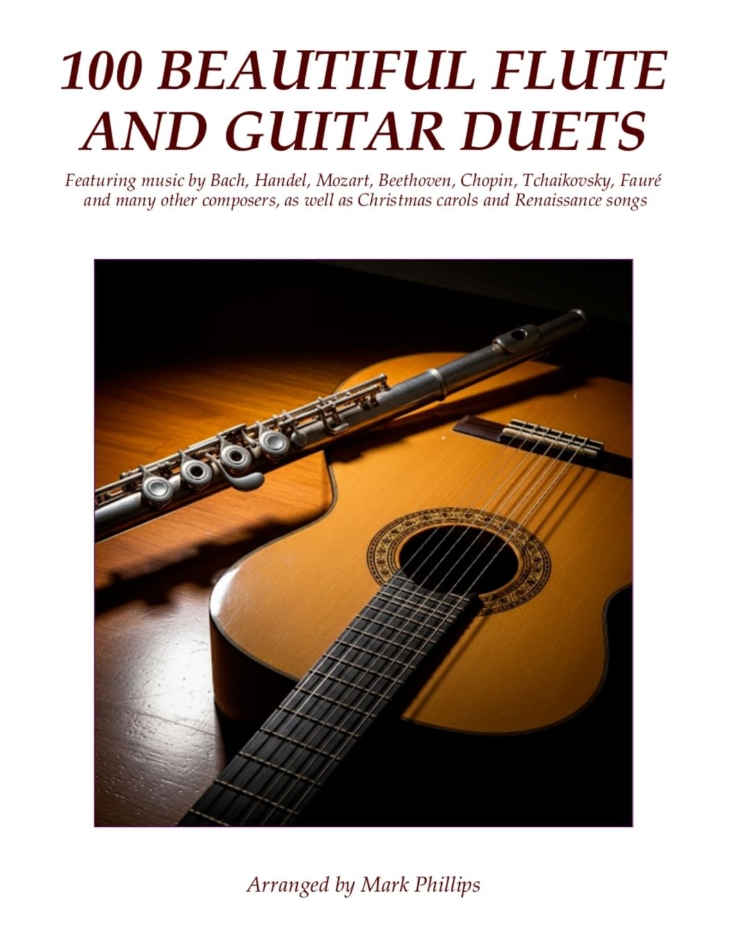 100 Beautiful Flute and Guitar Duets (Flute and Guitar Anthology Series)