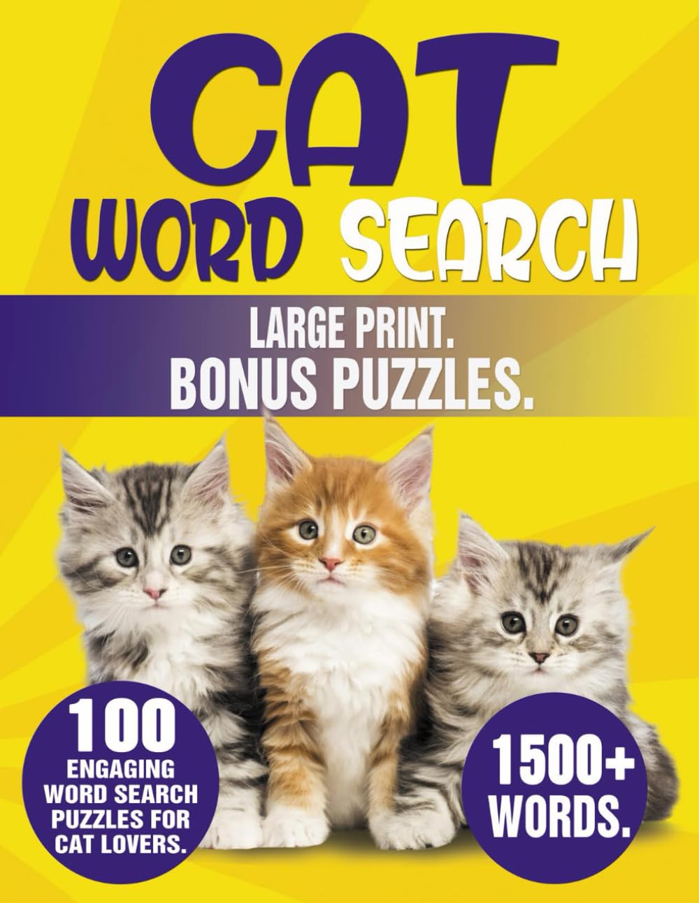 Cat Word Search Large Print: 100 Engaging Word Search Puzzles for Cat Lovers. 1500 + Words. Bonus Puzzles.