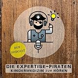 Die Expertise-Piraten • Kindermedizin zum Hören