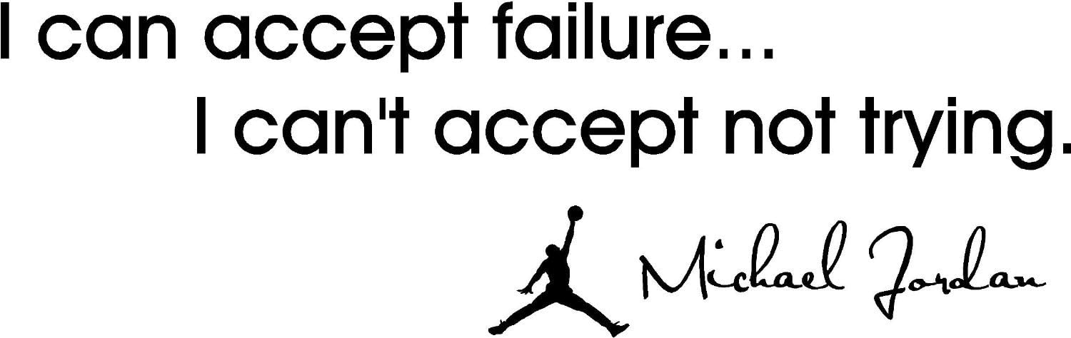 Michael Jordan wall art quote sticker car decal "I can accept failure... I can't accept not trying." corp office Inspirational saying words wall quote decal for boys children bedroom decor 58cm x 18cm black vinyl