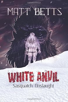 Paperback White Anvil: Sasquatch Onslaught Book