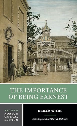 The Importance of Being Earnest: A Norton Critical Edition (Norton Critical Editions)