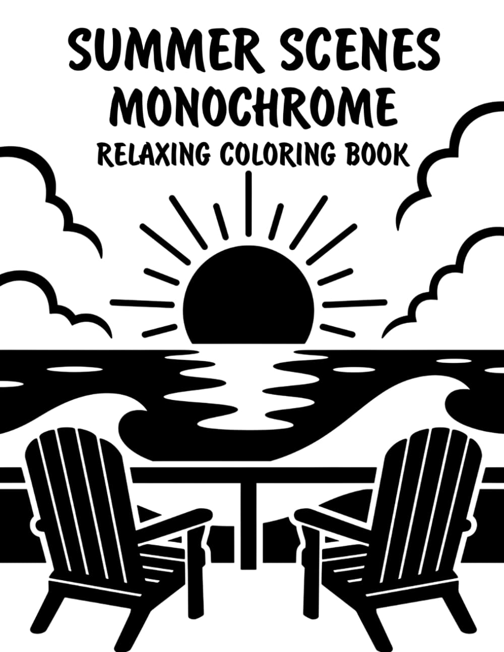 Summer Scenes Monochrome Relaxing Coloring Book: Peaceful Illustrations of Beautiful Summer Scenes for Relaxation and Stress Relief Using Just One Color!