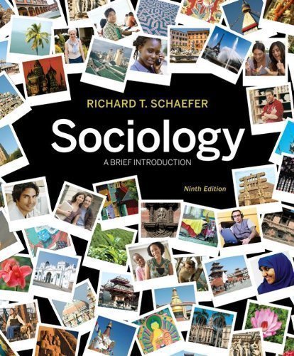 Sociology: A Brief Introduction, 9th Edition 9th (ninth) Edition by Schaefer, Richard T. published by McGraw-Hill Humanities/Social Sciences/Languages (2010)