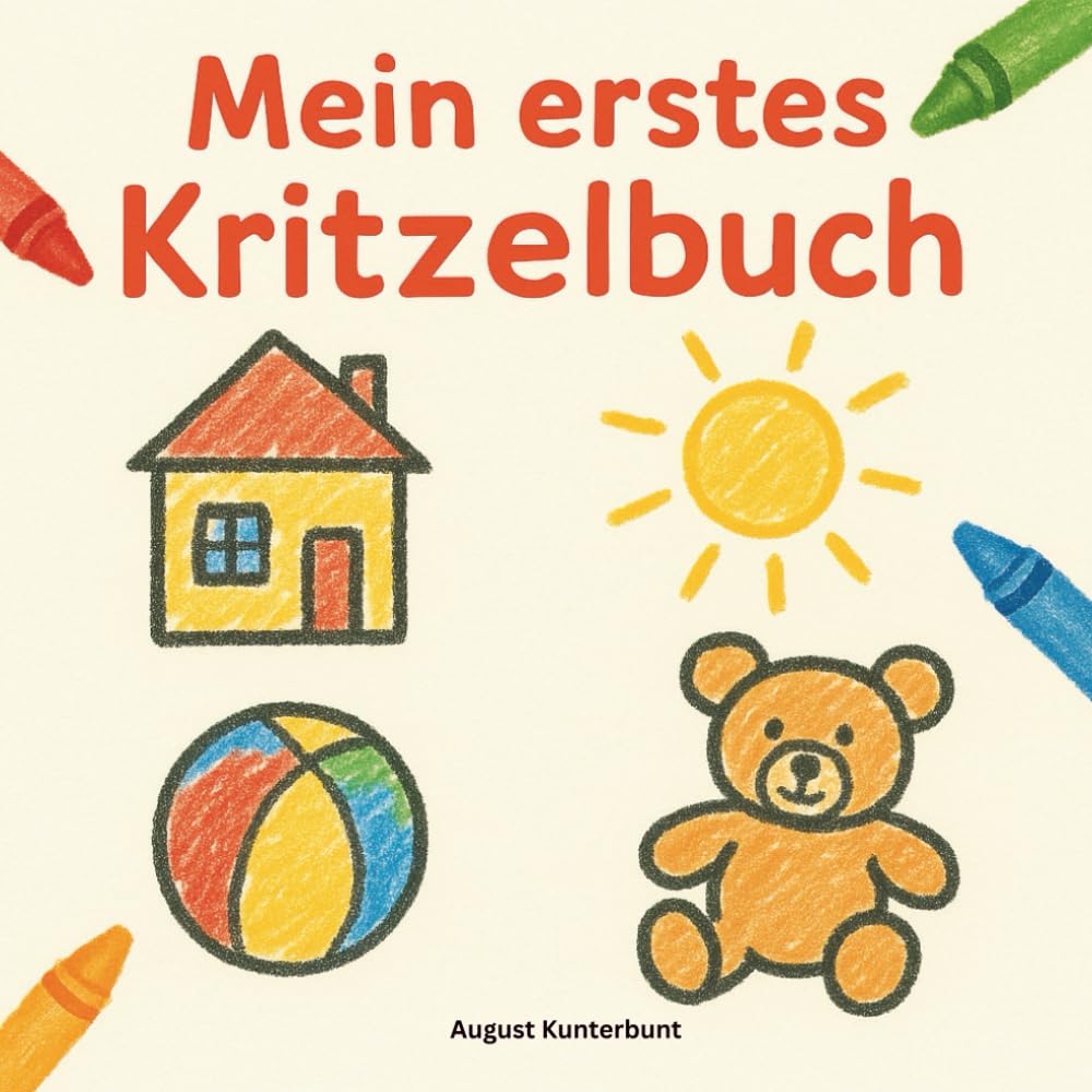 Mein erstes Kritzelbuch: Einfaches Ausmal- und Kritzelbuch für Kinder ab 2 Jahren mit 36 großen, klaren Motiven aus Alltag, Tieren, Fahrzeugen – ... 2–4 Jahre, Kindergarten & Vorschule