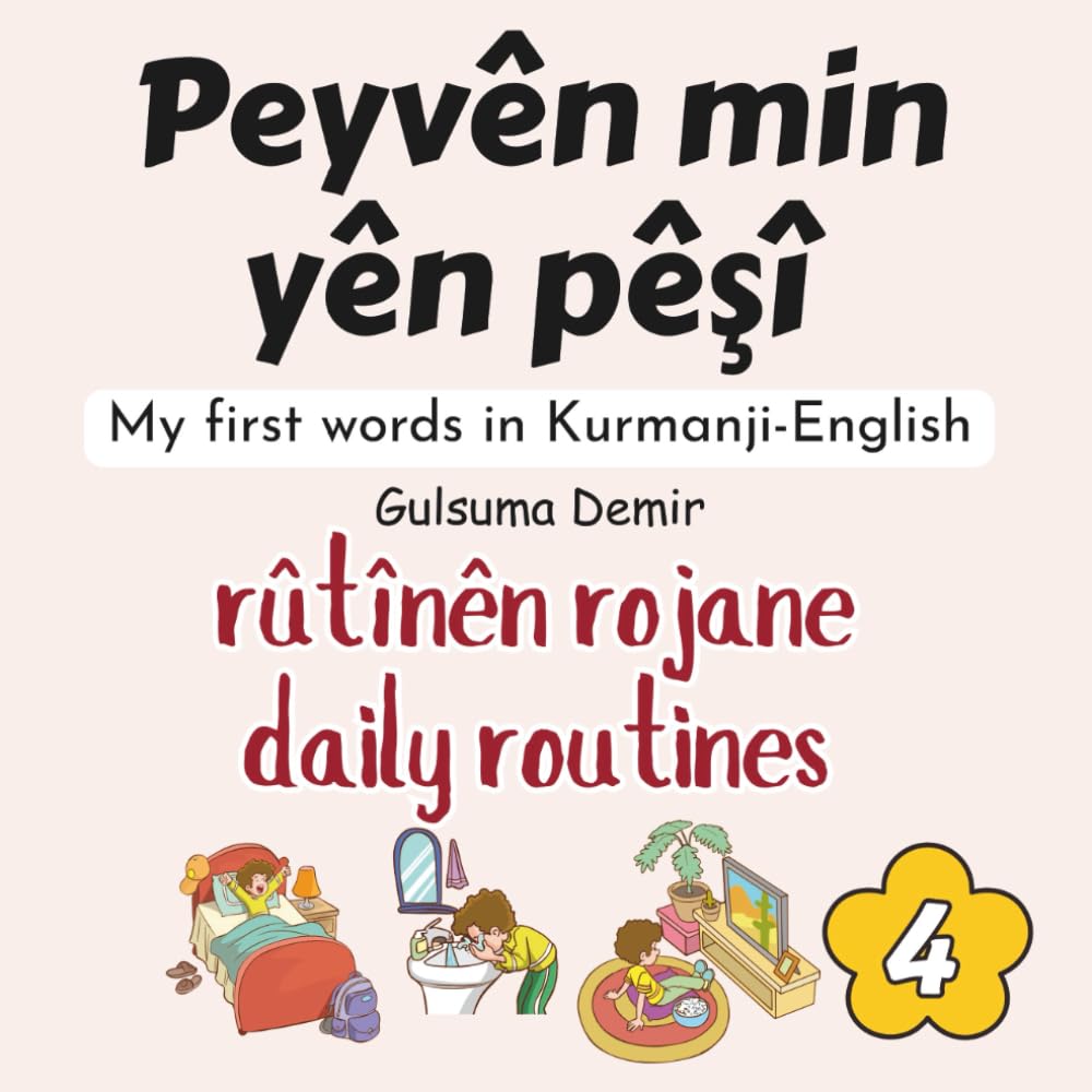 Peyvên min yên pêşî 4 - My first words in Kurdish Kurmanji 4: Rûtînên rojane - Daily routines