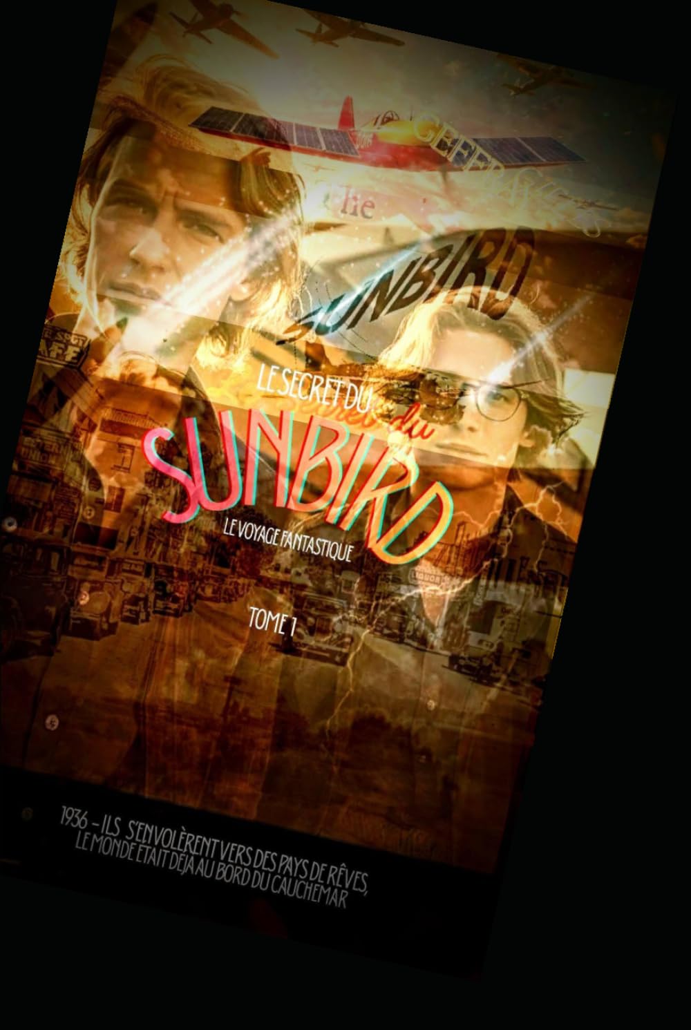 Le Secret du Sunbird: Le Voyage Fantastique (Le secret du Sunbird - le voyage fantastique tome 1)