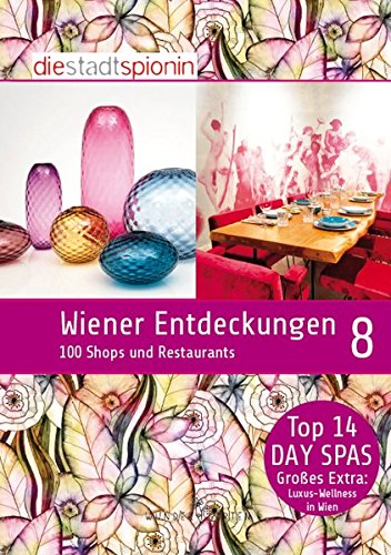 Wiener Entdeckungen 8: 100 Shops und Restaurants