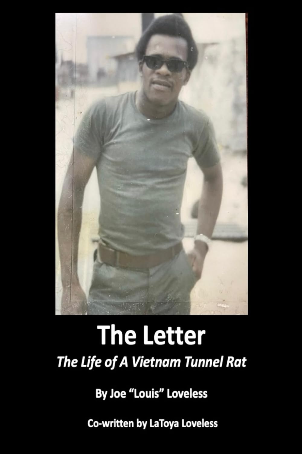The Letter: The Life of A Vietnam Tunnel Rat