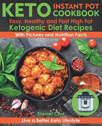 Keto Instant Pot Cookbook: Easy, Healthy and Fa... 1790638151 Book Cover