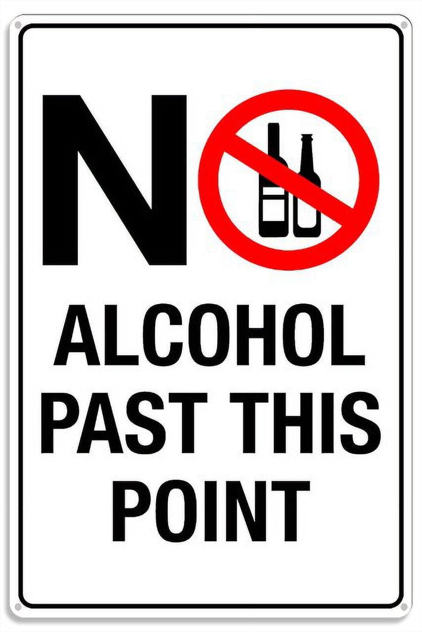 peiyeety No Alcohol Past This Point Metal Sign with Symbol Aluminum Uv Printed 4 Pre-Drilled Holes 12x16 Inches