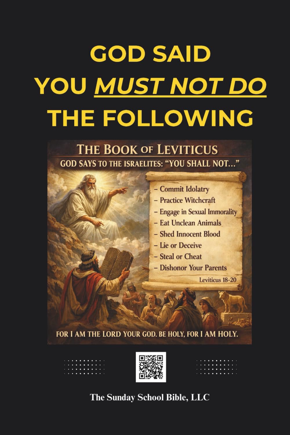 God Said You Must Not Do The Following: In the Book of Leviticus