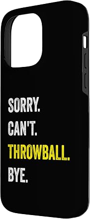 iPhone 14 Pro Max Sorry Can't Throwball Funny Hobby Case