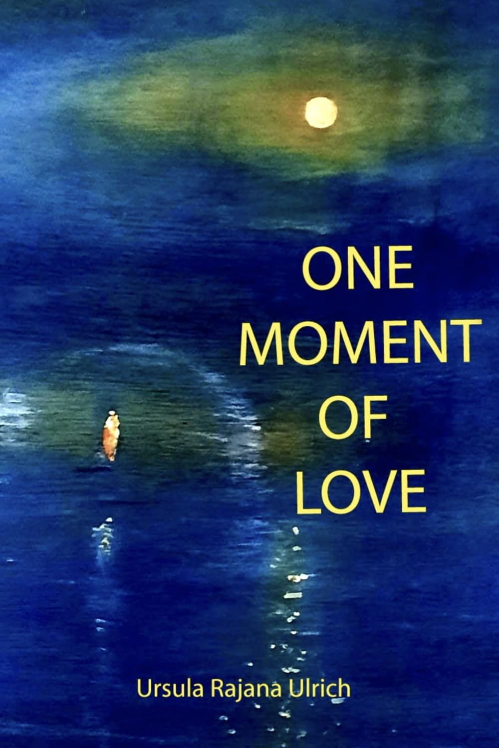 ONE MOMENT OF LOVE: Spacious Moments to Unplug from Fear and Restore Trust