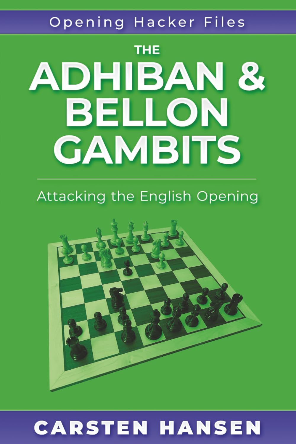 The Adhiban & Bellon Gambits: Attacking the English Opening (Opening Hacker Files)