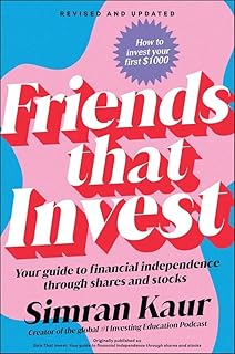 Friends That Invest: Your Guide to Financial Independence Through Shares and Stocks