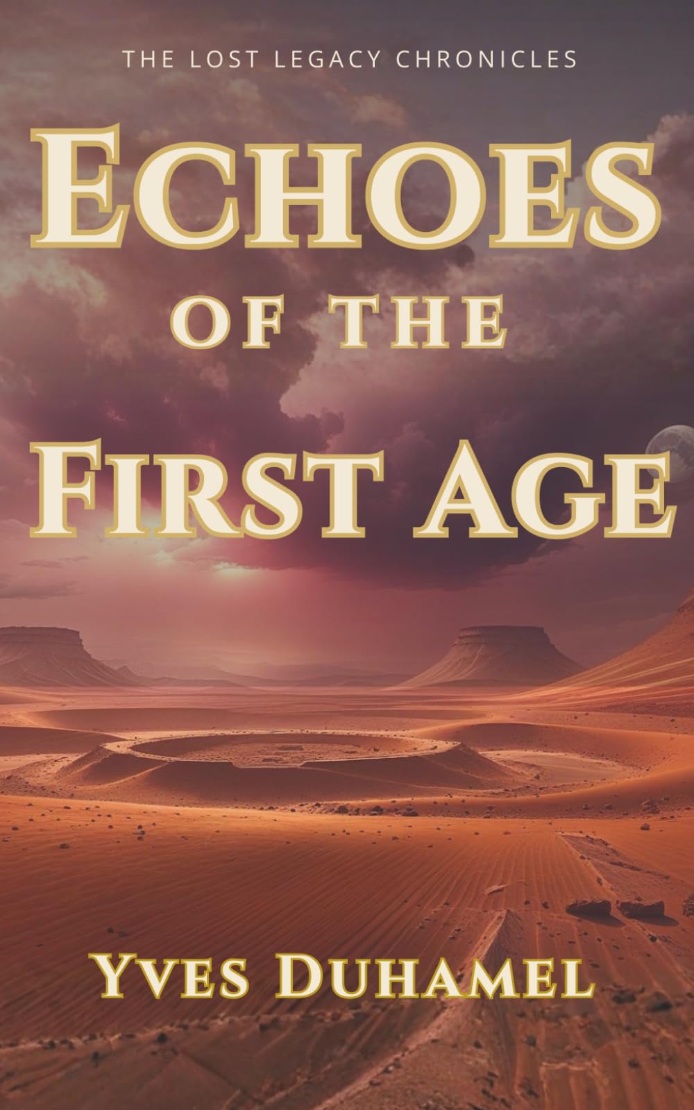 Echoes of the First Age (The Lost Legacy Chronicles)