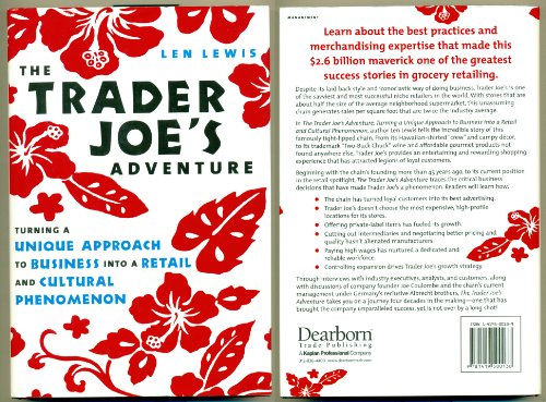 The Trader Joe's Adventure: Turning a Unique Approach to Business into a Retail and Cultural Phenomenon