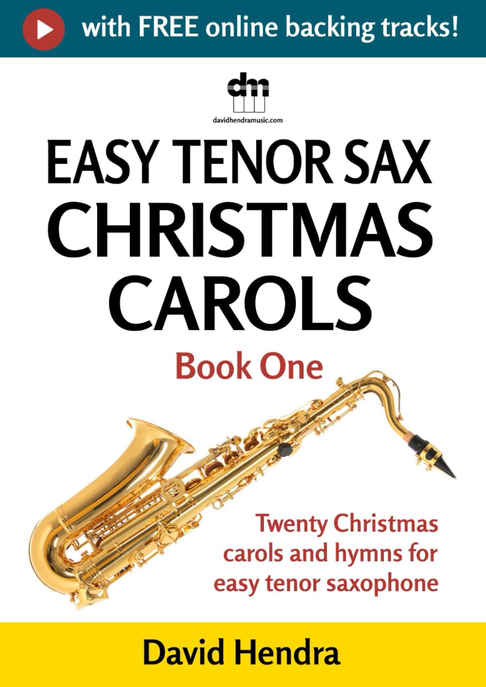 Easy Tenor Sax Christmas Carols - Book One: Twenty traditional Christmas carols and hymns for easy tenor saxophone (easy tenor sax series)