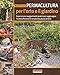 Permacultura per l'orto e il giardino. Esperienze e suggerimenti pratici per raggiungere l'autosufficienza in un piccolo pezzo di terra immagine