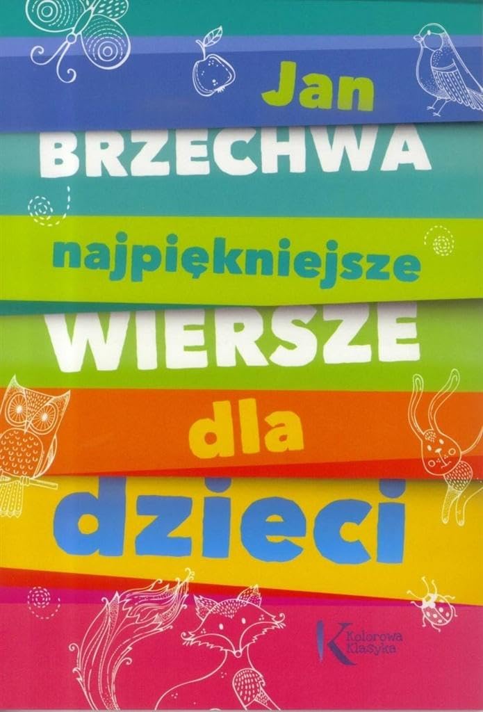 Najpiękniejsze wiersze dla dzieci (KOLOROWA KLASYKA)