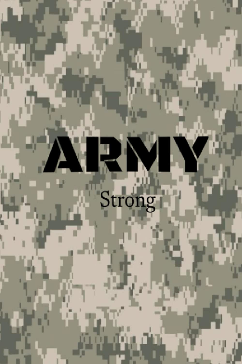 Army Strong Notebook: Lined writing tablet