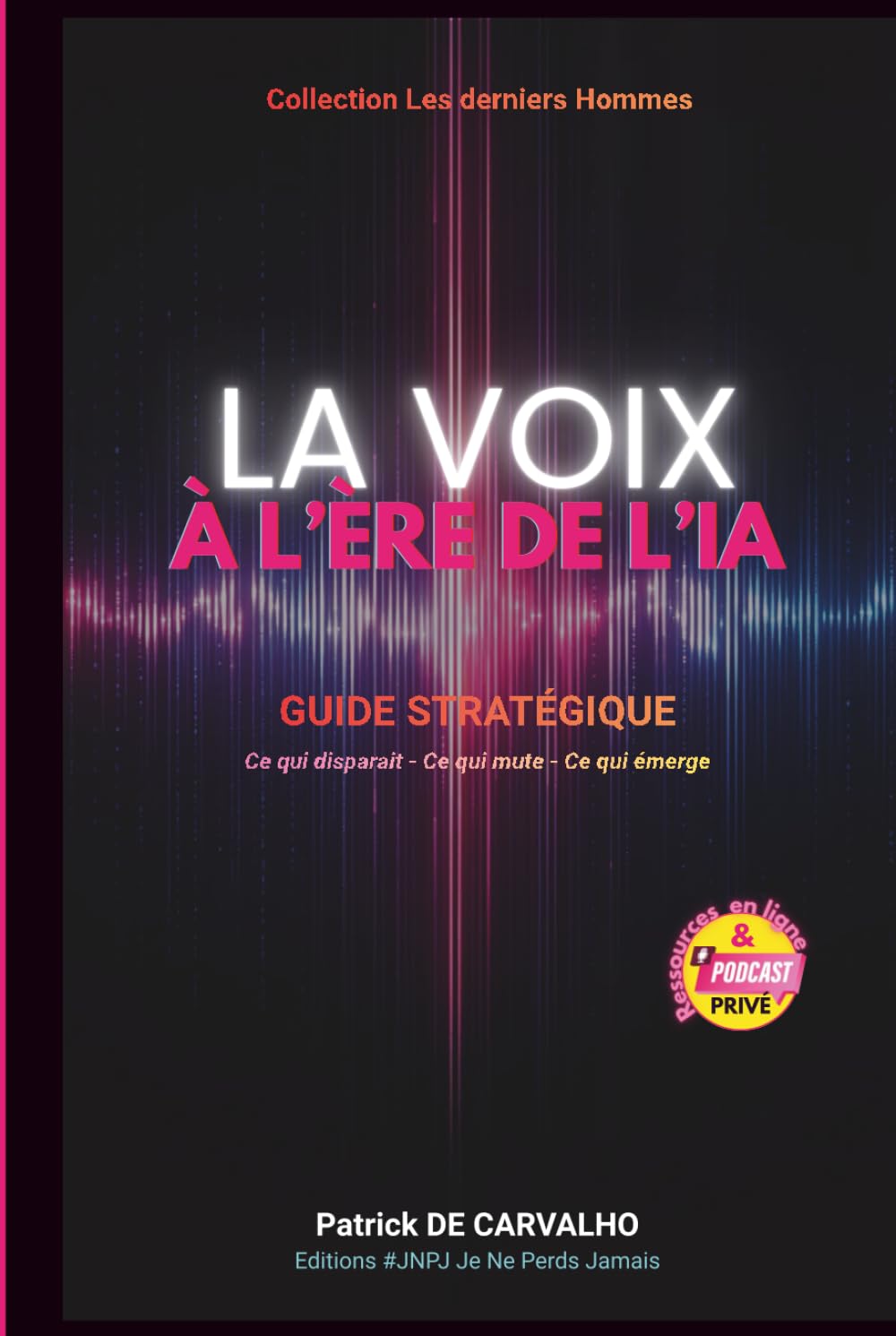 La voix à l'ère de l'IA: Guide stratégique 2026. Ce qui disparaît - Ce qui mute - Ce qui émerge