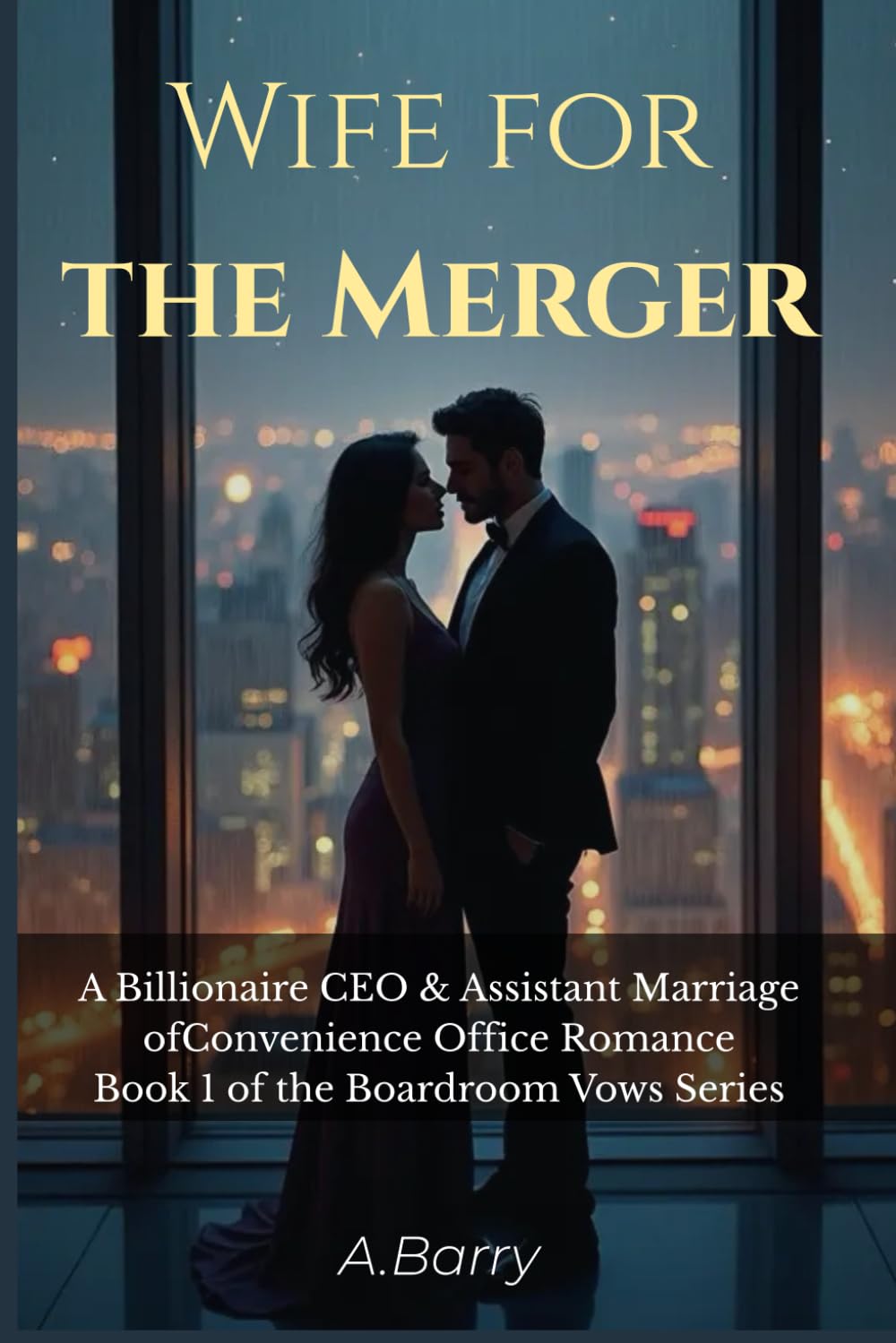Wife for the Merger: A Billionaire CEO & Assistant Marriage of-Convenience Office Romance Book 1 of the Boardroom Vows Series