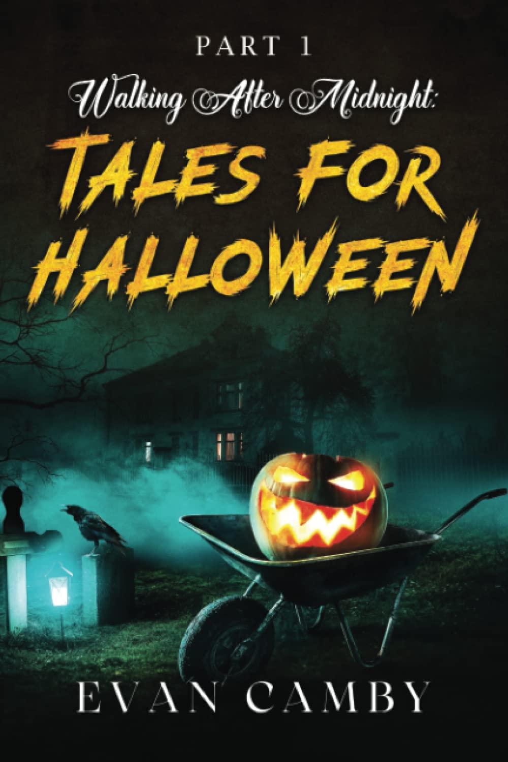 Walking After Midnight: Tales for Halloween: 1