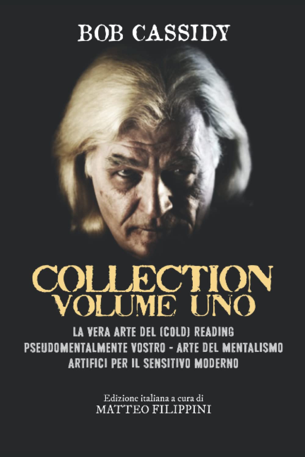 Bob Cassidy Collection (Vol. 1): Quattro libri di incredibile Mentalismo