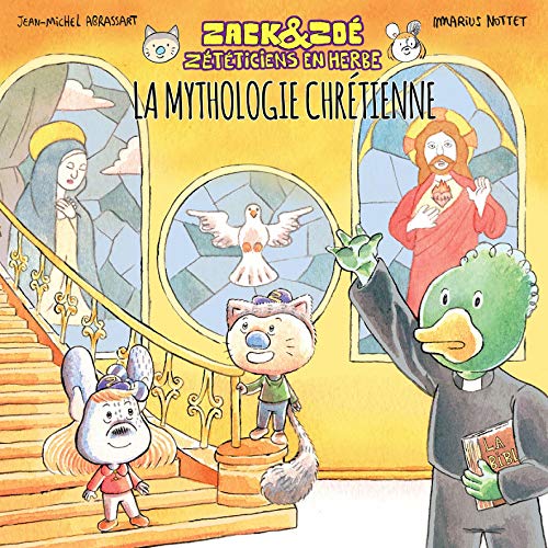 Zack & Zoé, zététiciens en herbe- La Mythologie Chrétienne
