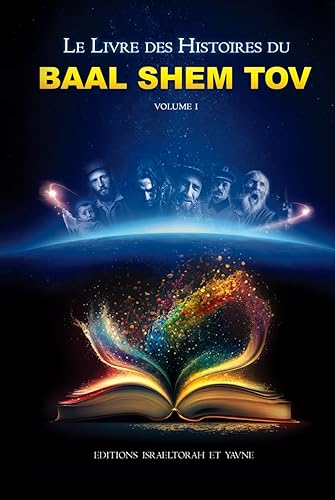 BAAL SHEM TOV: Le livre des histoires du Baal Shem Tov