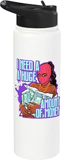 I need a huge amount of money melanin hustler black sista Stainless Steel Insulated Water Bottle
