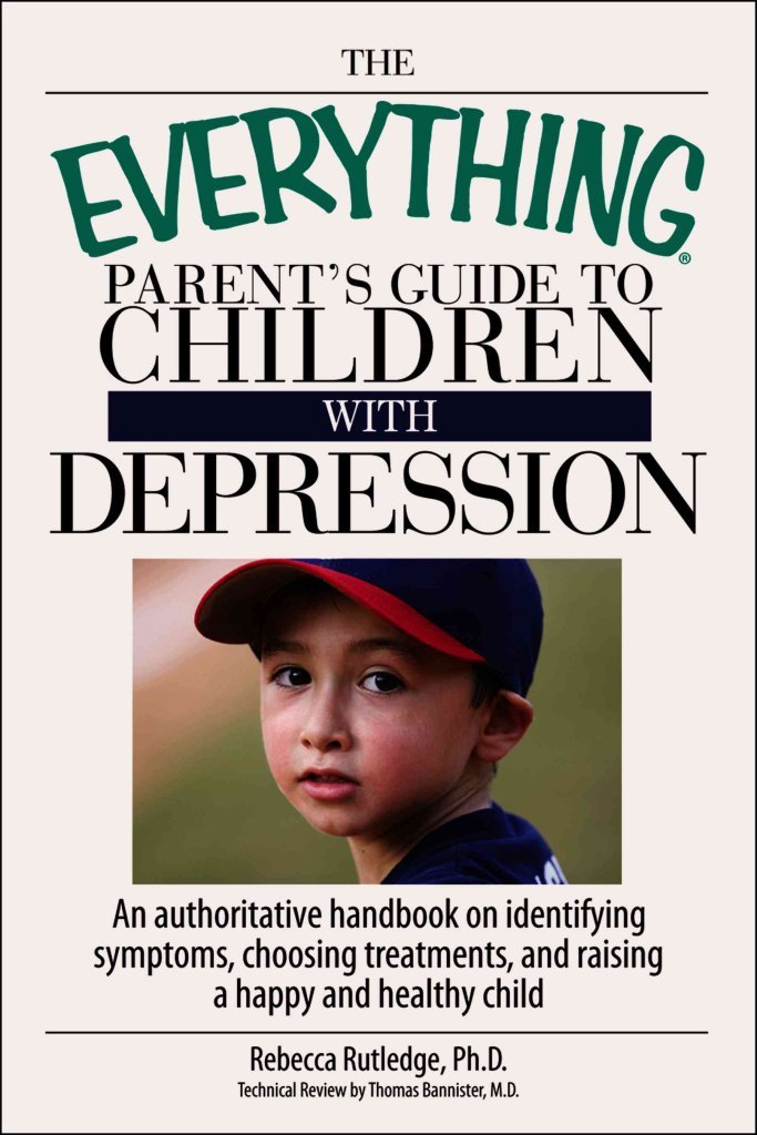 The Everything Parent's Guide to Children with Depression (Everything ...