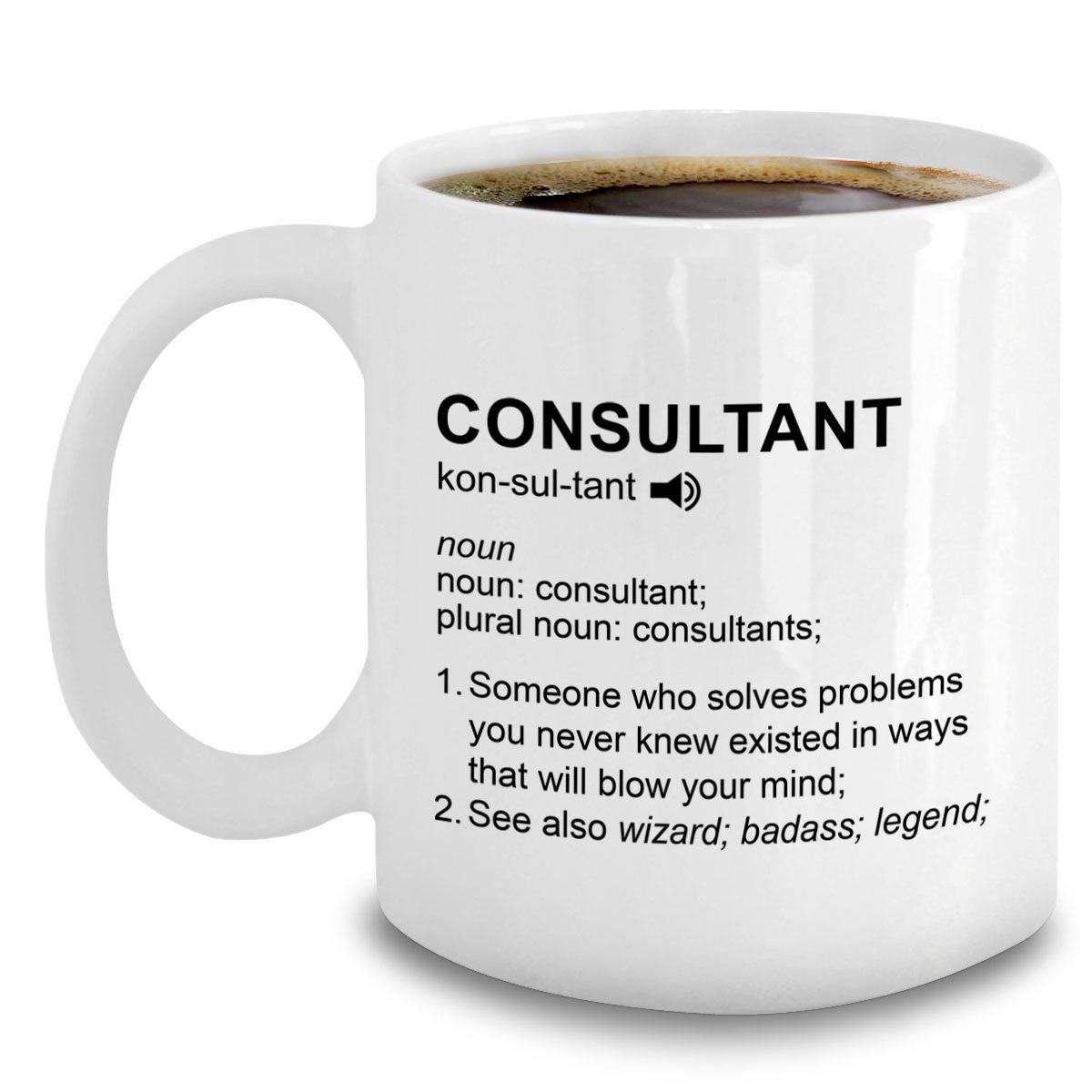 Consulting Mug - Funny Consultant Gifts - Gift For ...