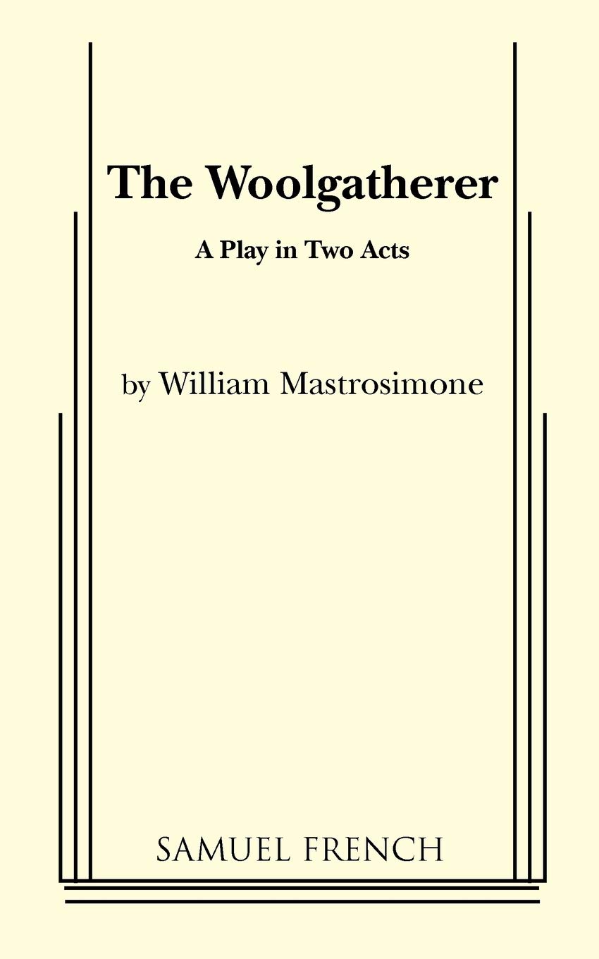 The Woolgatherer by William Mastrosimone (Paperback, 2011)