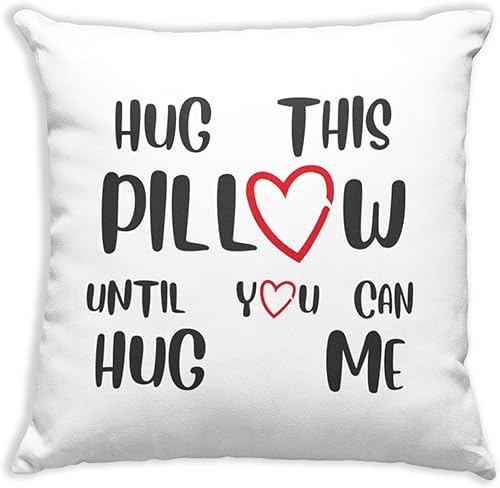 Hug This Pillow Until You Can Hug Me - Funda de almohada decorativa de 18 x 18 pulgadas, regalos de cumpleaños para novio, novia, regalos de