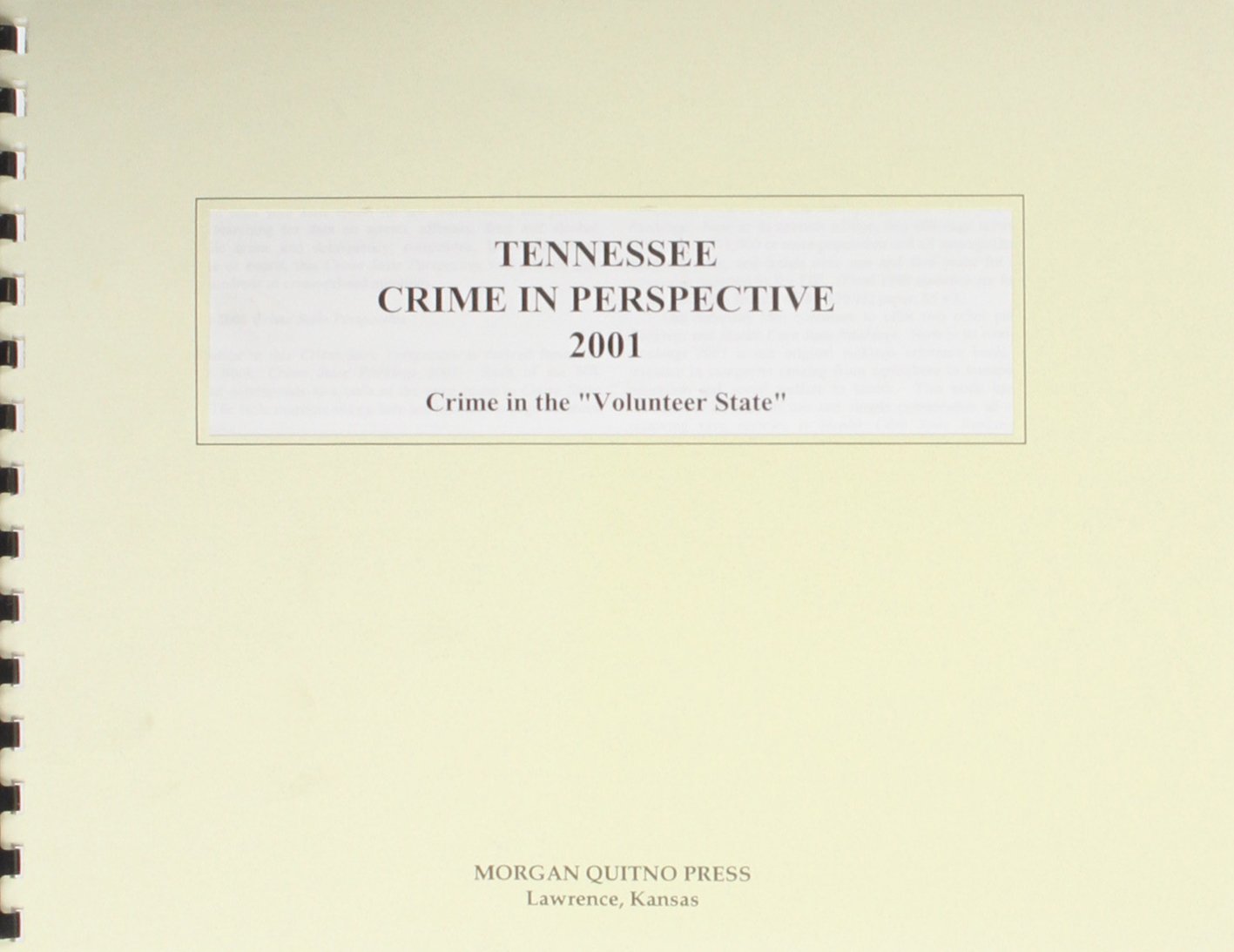 Tennessee Crime in Perspective 2001: A Statistical View of Crime in the Volunteer State