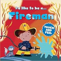 I Want to Be a...Fireman 1435141628 Book Cover