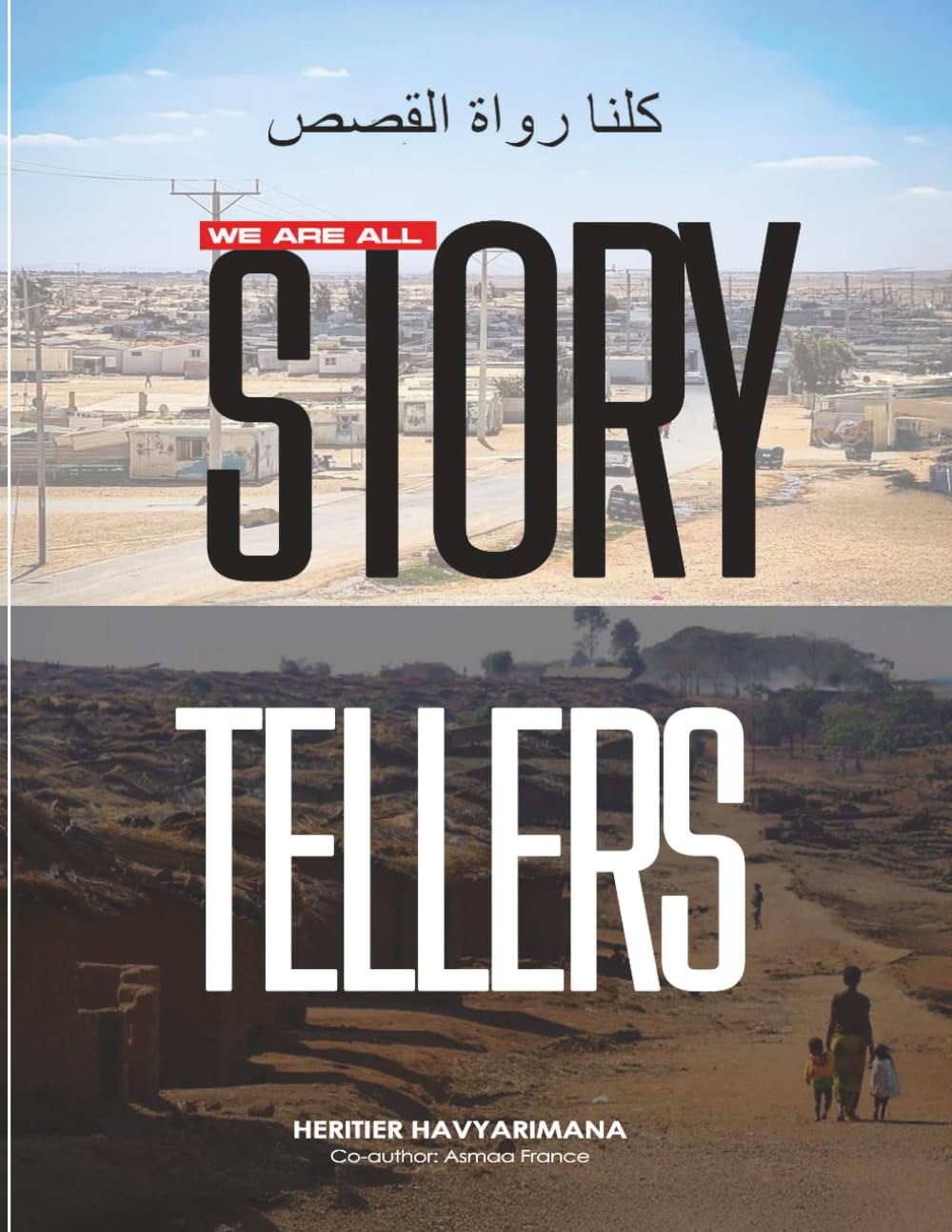 WE ARE ALL STORYTELLERS: Stories, Poems, and Reflections from Refugees Around the World