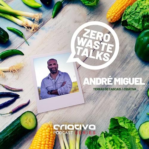 S1E5 - Andr&eacute; Miguel &ndash; Terras de Cascais / Criativa