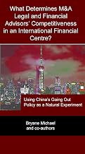 What Determines M&A Legal and Financial Advisors’ Competitiveness in an International Financial Centre:: Using China’s Going Out Policy as a Natural Experiment