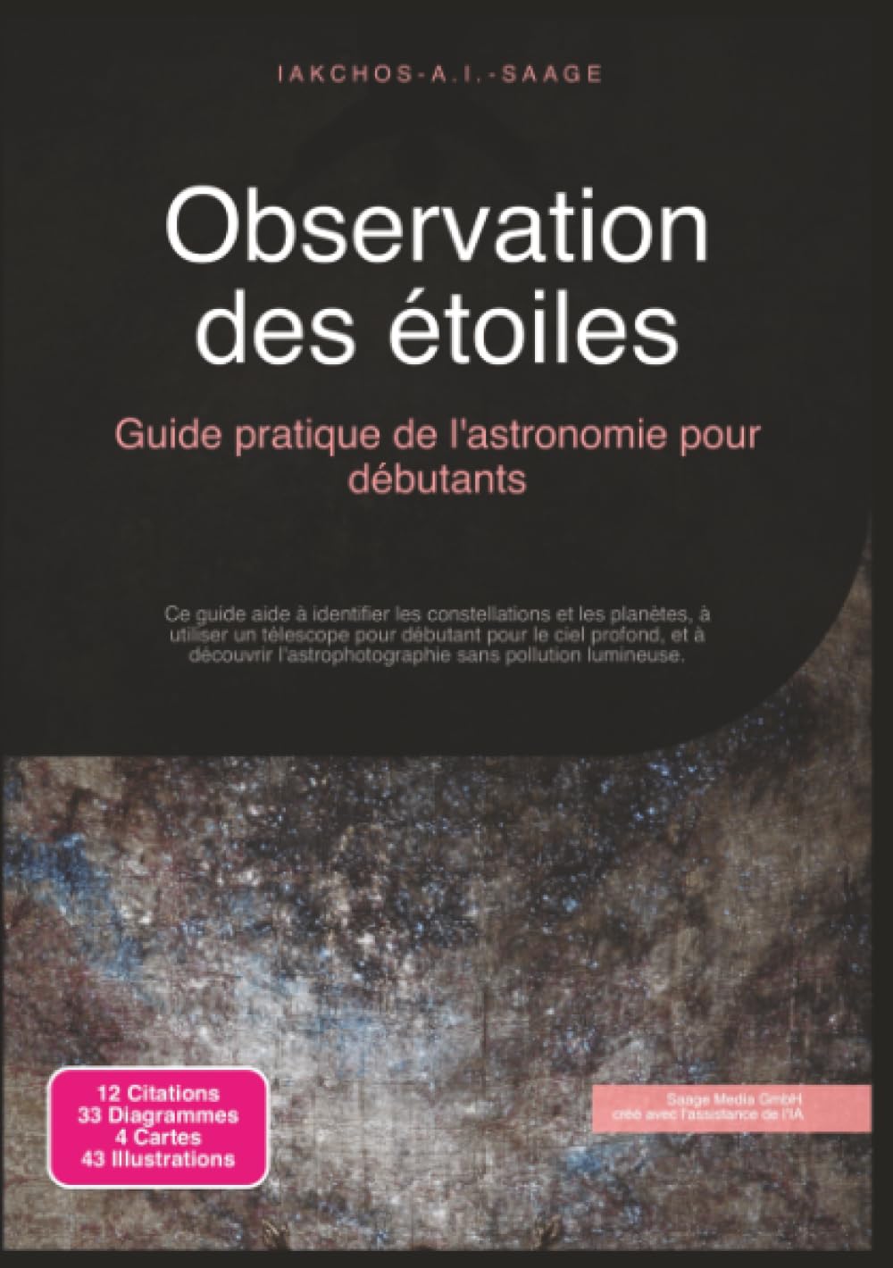 Observation des étoiles: Guide pratique de l'astronomie pour débutants