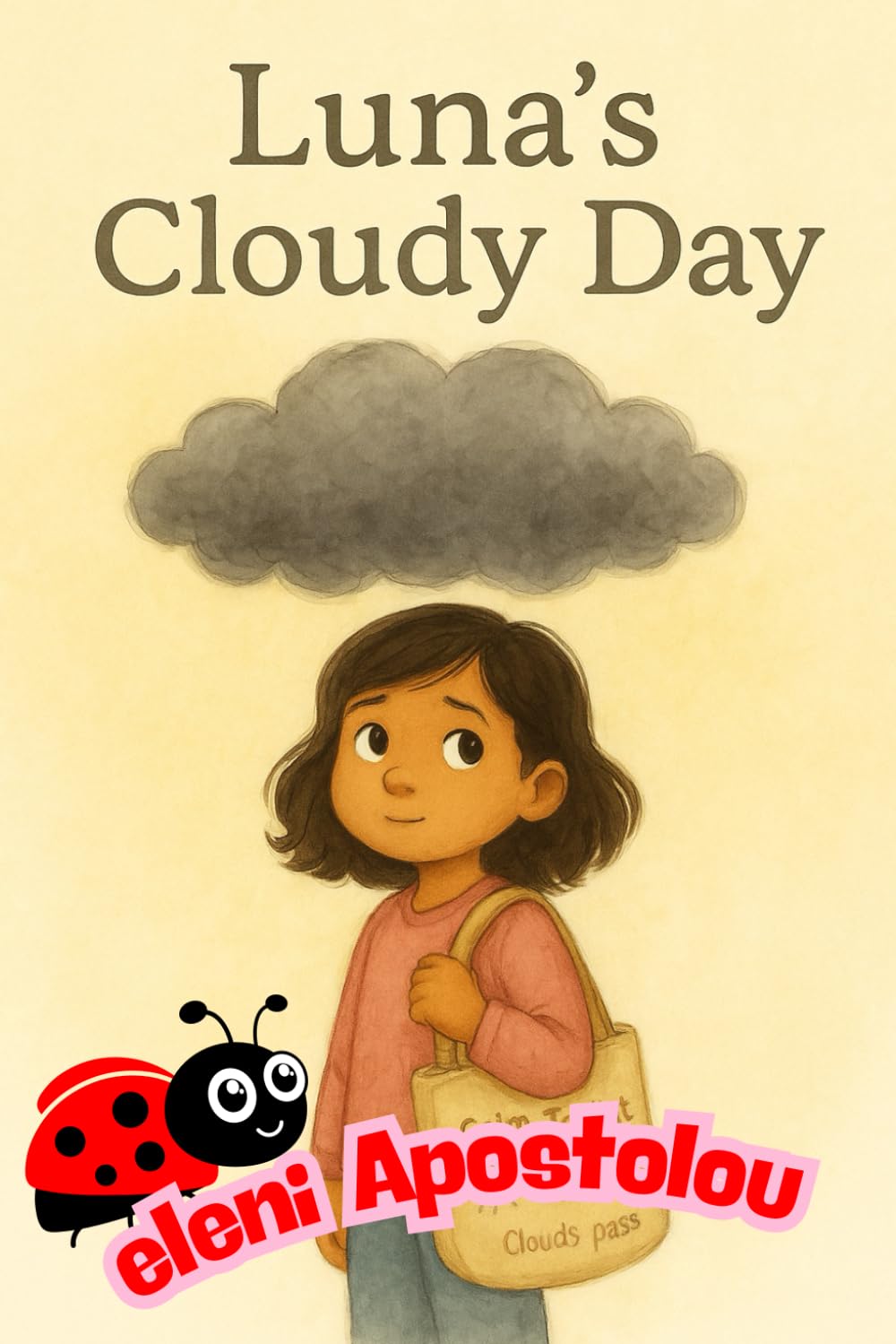 Luna's Cloudy Day (Growing Hearts and Minds. Helping Children understand themselves, one story at the time.)