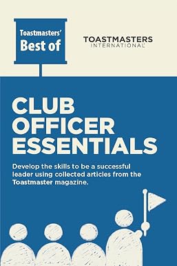 «Основы работы клубного руководителя: развитие навыков для успешного лидера Toastmasters» (Лучшее от Toastmasters)