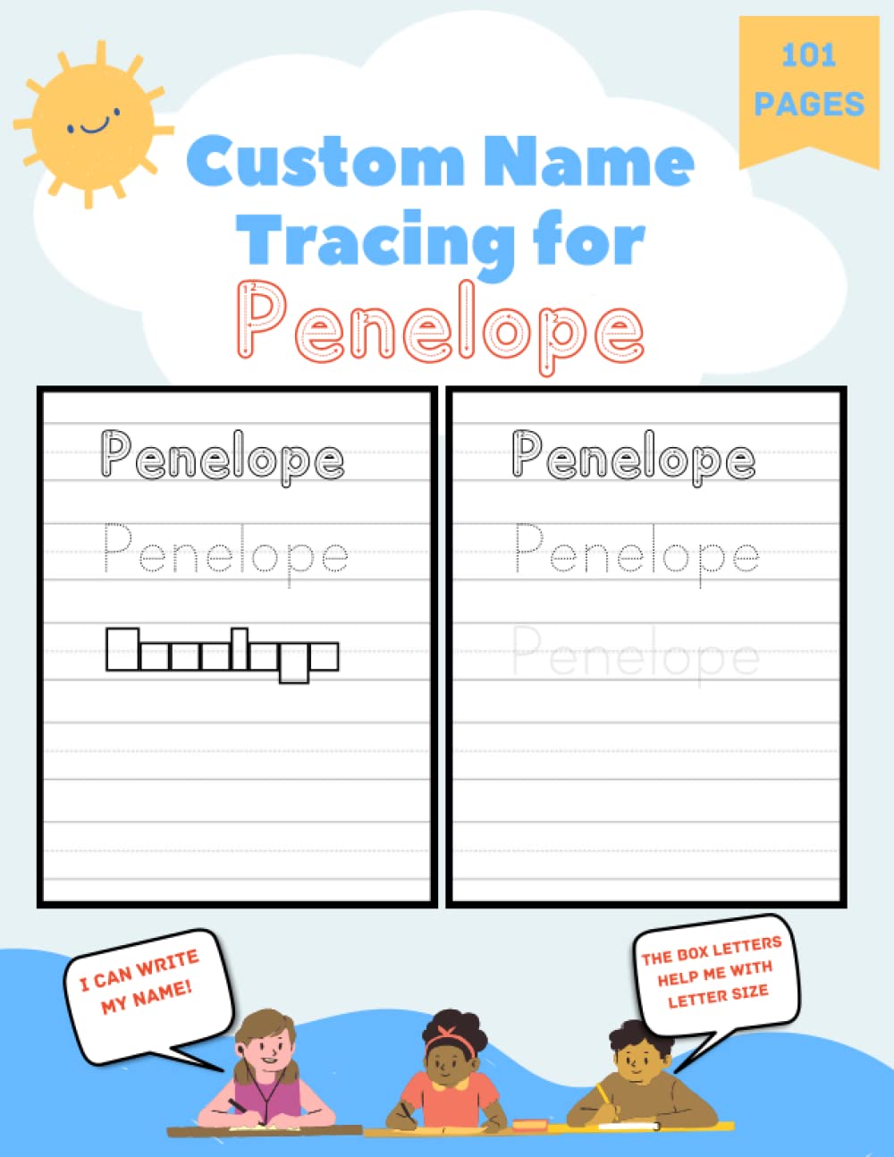 Custom Name Tracing for Penelope: 101 Pages of Personalized Name Tracing. Learn to Write Your Name.
