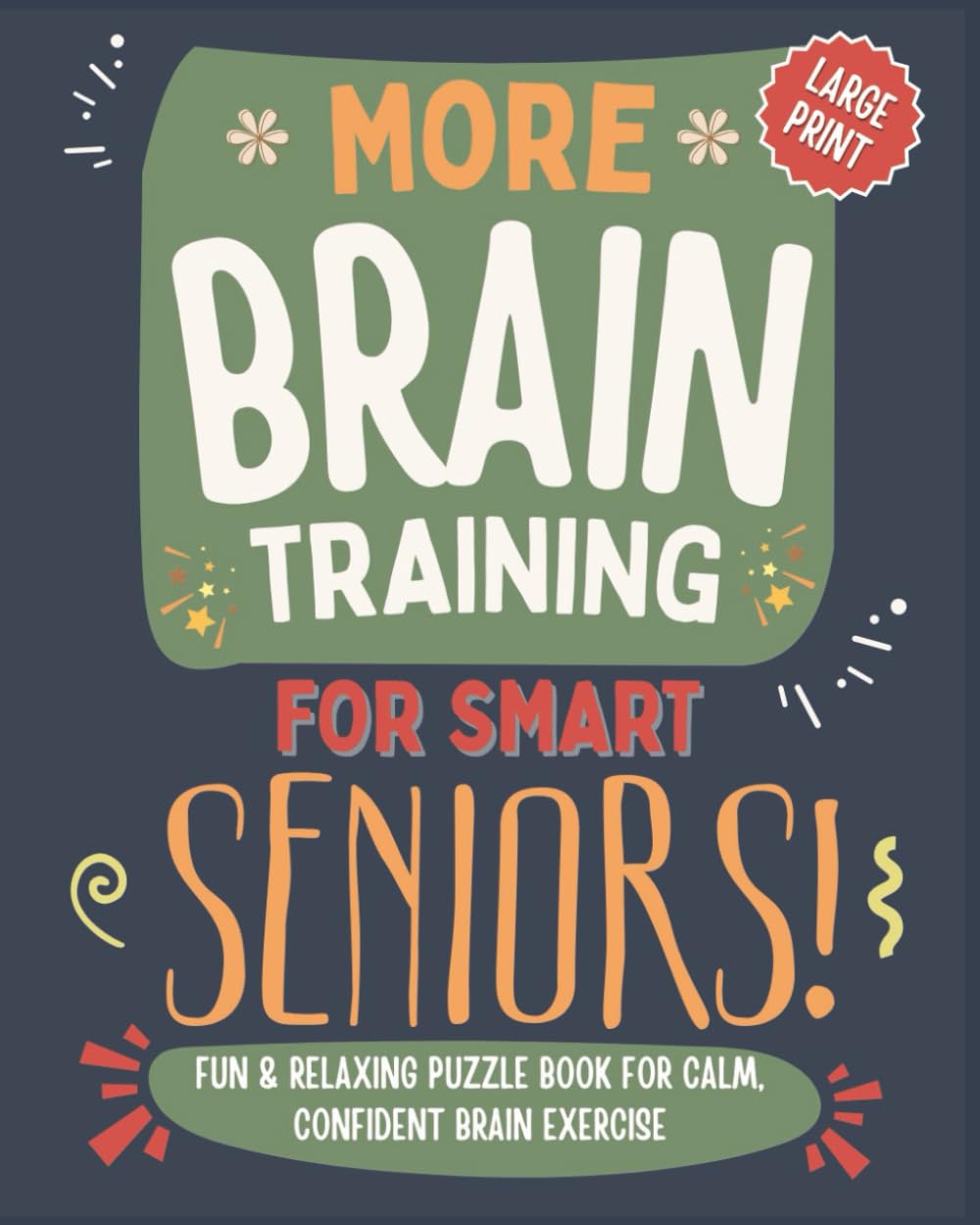 More Brain Training For Smart Seniors: Fun & Relaxing Puzzle Book For ...