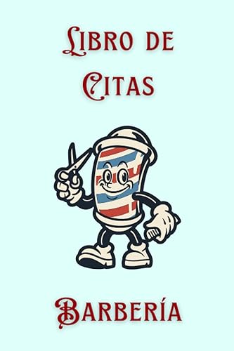 Libro de Citas Barbería Agenda para Barberías, Salón de Belleza, Peluquerías y Maquillaje. Intervalos de 30 minutos. (Spanish Edition)