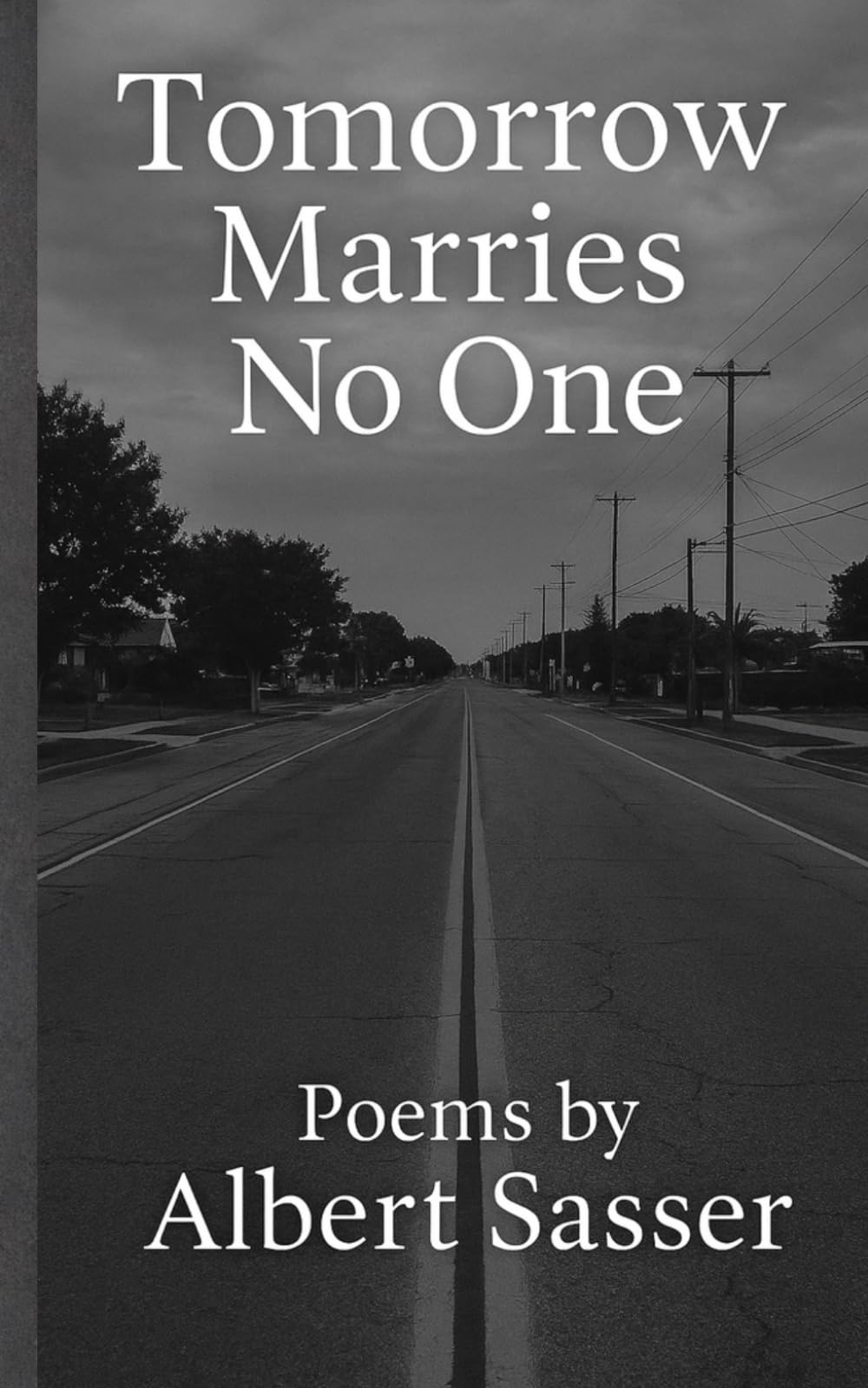 Tomorrows Marries No One: On Purpose Poems