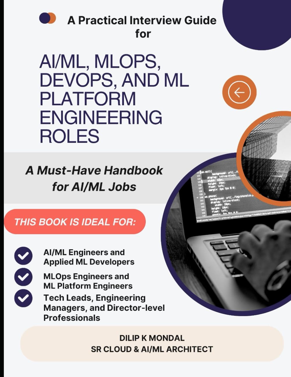 A Practical Interview Guide For Cloud, AI/ML, MLOps, DevOps, and Platform Engineering Roles: A Must-Have Handbook for AI/ML Jobs (Data Science, ML, GenAI & Agentic AI)